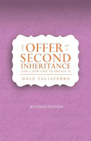 Libro The Offer of a Second Inheritance: and a new life to obtain it Dale Taliaferro