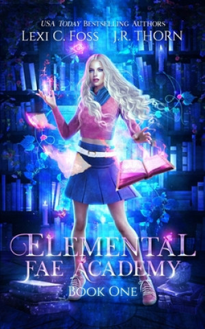 Book Elemental Fae Academy: Book One: A Reverse Harem Paranormal Romance J. R. Thorn