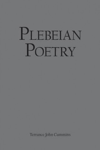 Knjiga Plebeian Poetry Terrance John Cummins