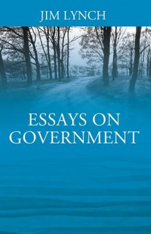 Книга Essays on Government Jim Lynch