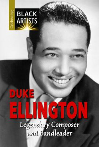 Knjiga Duke Ellington: Legendary Composer and Bandleader Charlotte Etinde-Crompton