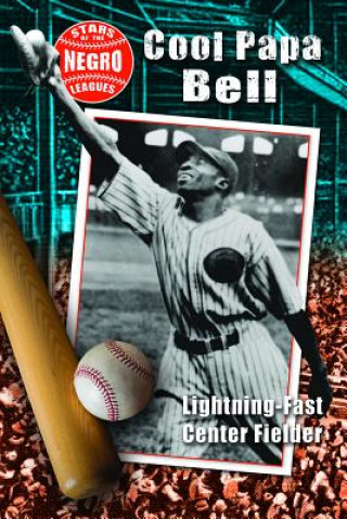 Knjiga Cool Papa Bell: Lightning-Fast Center Fielder Hallie Murray