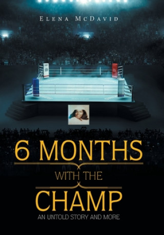 Kniha 6 Months with the Champ ELENA MCDAVID