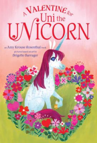 Könyv Valentine for Uni the Unicorn Amy Krouse Rosenthal