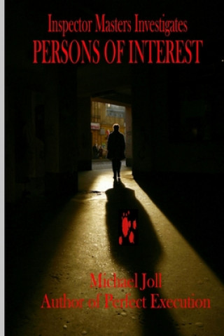 Kniha Persons Of Interest: Inspector Masters Mysteries Michael Joll