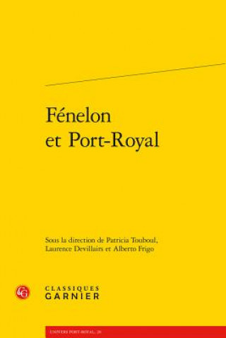 Kniha Fenelon Et Port-Royal Laurence Devillairs