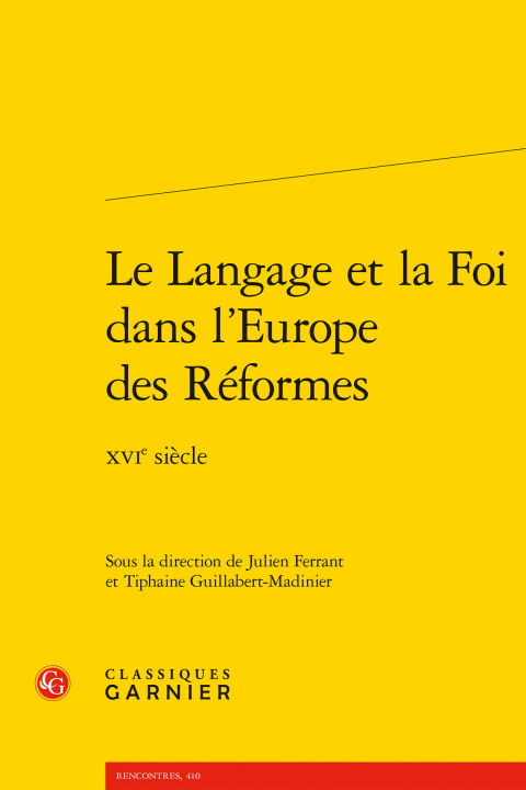 Kniha Le Langage Et La Foi Dans l'Europe Des Reformes: Xvie Siecle Julien Ferrant