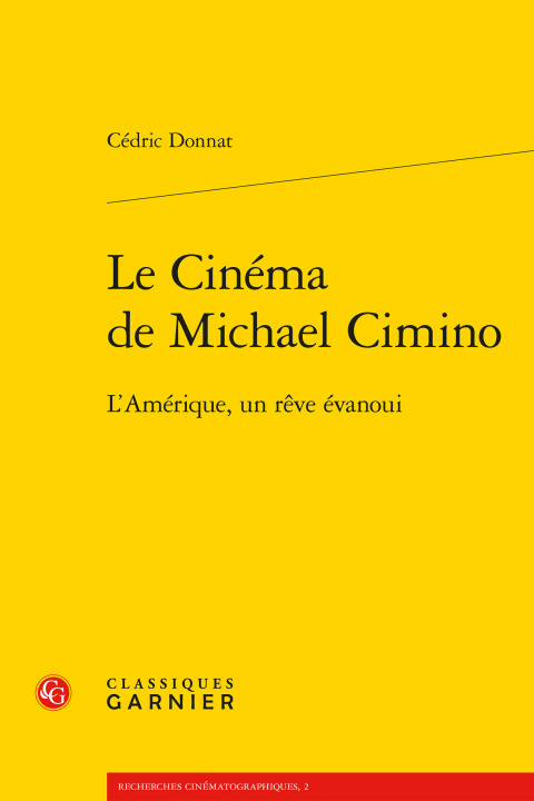 Kniha Le Cinema de Michael Cimino: L'Amerique, Un Reve Evanoui Antoine De Baecque