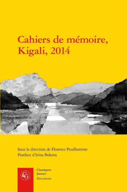 Książka Cahiers de Memoire, Kigali, 2014 Irina Bokova