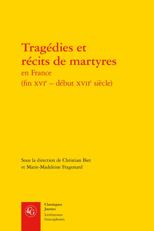 Kniha Tragedies Et Recits de Martyres Christian Biet