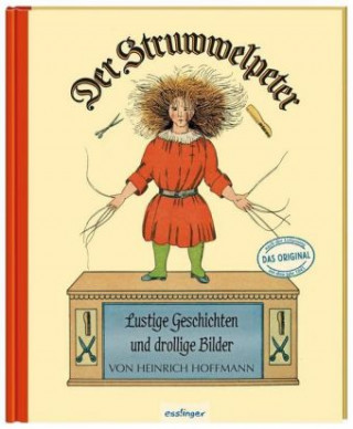 Kniha Der Struwwelpeter: Lustige Geschichten und drollige Bilder Heinrich Hoffmann