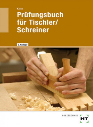 Carte Prüfungsbuch für Tischler / Schreiner Helmut Klein
