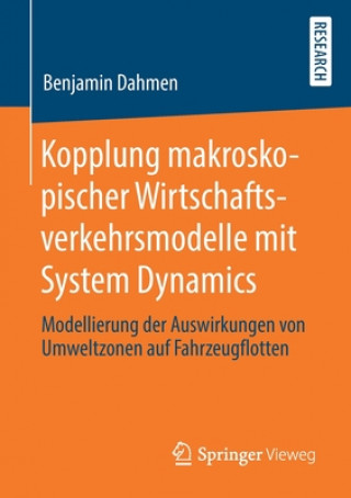 Книга Kopplung Makroskopischer Wirtschaftsverkehrsmodelle Mit System Dynamics Benjamin Dahmen