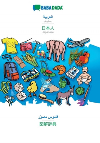 Kniha BABADADA, Arabic (in arabic script) - Japanese (in japanese script), visual dictionary (in arabic script) - visual dictionary (in japanese script) Babadada Gmbh