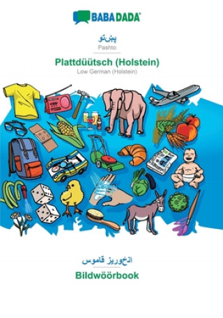 Книга BABADADA, Pashto (in arabic script) - Plattduutsch (Holstein), visual dictionary (in arabic script) - Bildwoeoerbook Babadada Gmbh