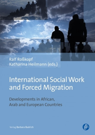 Buch International Social Work and Forced Migration Ralf Roßkopf