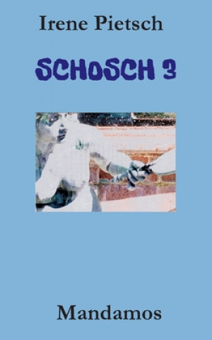 Buch SCHOSCH 3 Irene Pietsch