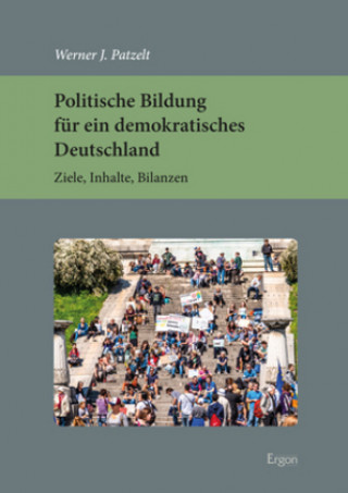 Kniha Politische Bildung für ein demokratisches Deutschland Werner J. Patzelt