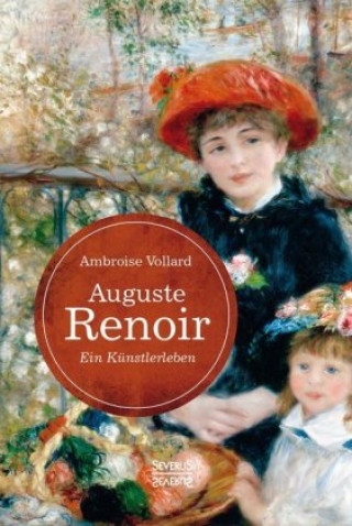 Kniha Auguste Renoir. Ein Künstlerleben Ambroise Vollard