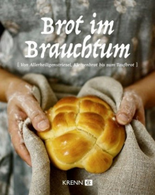 Kniha Brot im Brauchtum Hubert Krenn