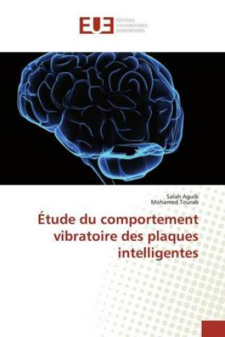 Kniha Etude du comportement vibratoire des plaques intelligentes Salah Aguib