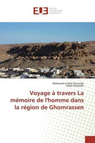 Książka Voyage a travers La memoire de l'homme dans la region de Ghomrassen Mohamed el Hedi Ghourabi