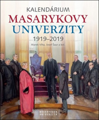 Книга Kalendárium Masarykovy univerzity 1919–2019 Jana Černá