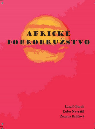 Libro Africké dobrodružstvo László Barak