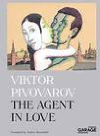 Carte Viktor Pivovarov. The Agent in Love Viktor Pivovarov