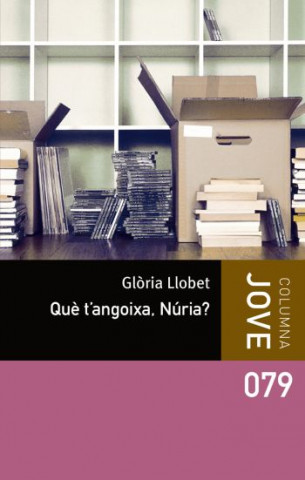 Livre Què t'angoixa, Núria? GLORIA LLOBET