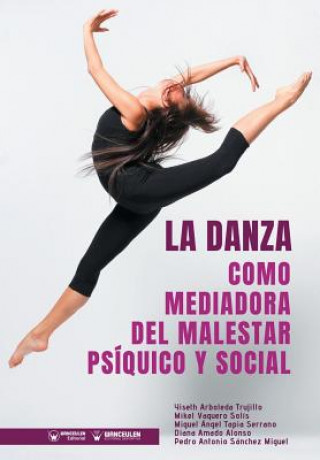 Kniha La Danza como mediadora del malestar Psíquico y Social Mikel Vaquero Solis