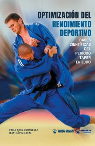 Buch Optimizacion del Rendimiento Deportivo: Bases científicas del Periodo Taper en Judo Isaac Lopez Laval