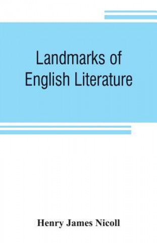 Kniha Landmarks of English literature Henry James Nicoll