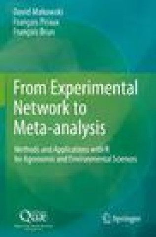 Könyv From Experimental Network to Meta-Analysis: Methodas & Applications with R for Agronomic & Environmental Sciences David Makowski