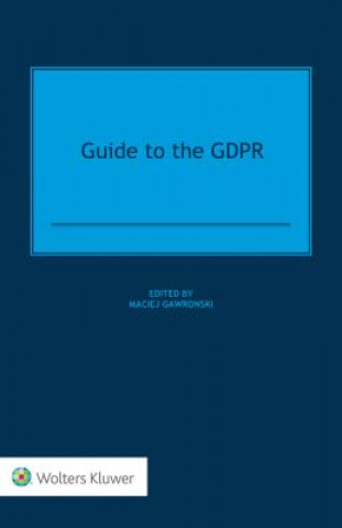 Книга Guide to the GDPR Maciej Gawronski