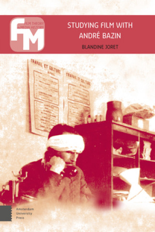 Knjiga Studying Film with Andre Bazin Blandine Joret