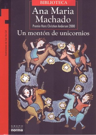 Kniha Un Montón de Unicornios Ana Maria Machado