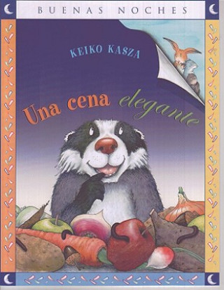 Kniha Una Cena Elegante = Badger's Fancy Meal Keiko Kasza