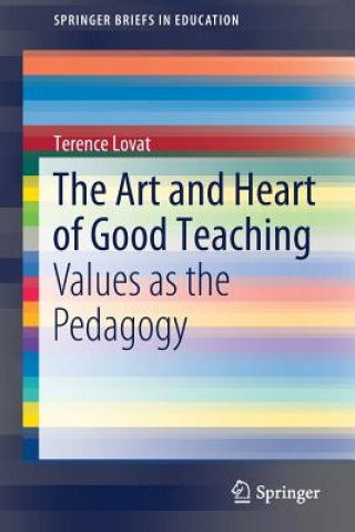 Książka Art and Heart of Good Teaching Terence Lovat