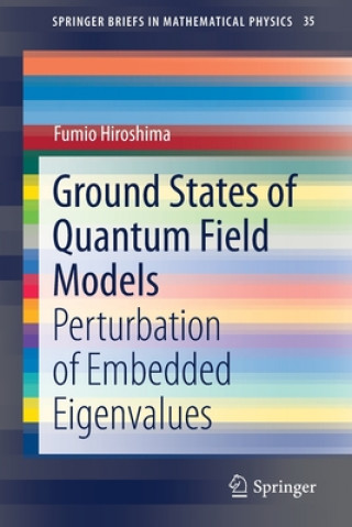 Könyv Ground States of Quantum Field Models Fumio Hiroshima