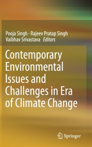 Kniha Contemporary Environmental Issues and Challenges in Era of Climate Change Pooja Singh