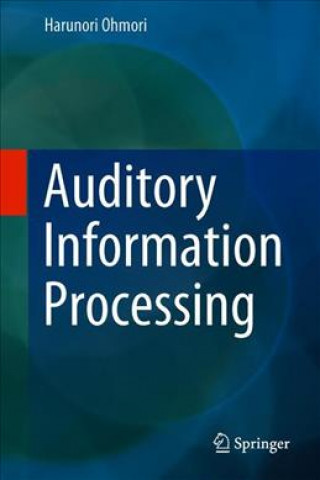 Knjiga Auditory Information Processing Harunori Ohmori