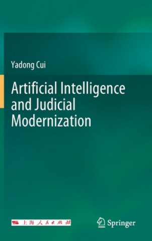 Knjiga Artificial Intelligence and Judicial Modernization Yadong Cui