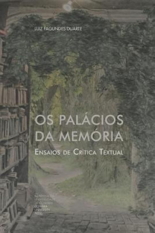 Kniha Os Palácios da Memória: Ensaios de Crítica Textual Luiz Fagundes Duarte