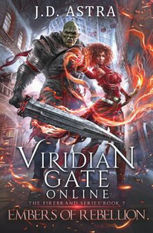 Kniha Viridian Gate Online: Embers of Rebellion: A litRPG Adventure James Hunter