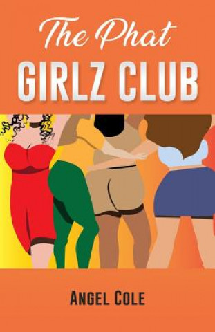 Könyv The Phat Girlz Club Angel Cole