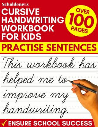 Книга Cursive Handwriting Workbook for Kids: Practise Sentences Scholdeners