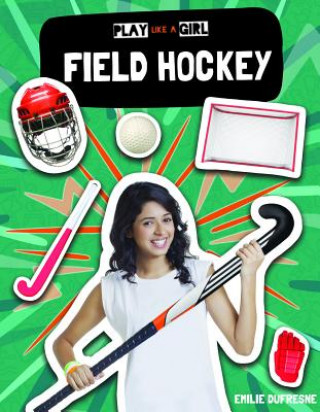 Knjiga Field Hockey Holly Duhig