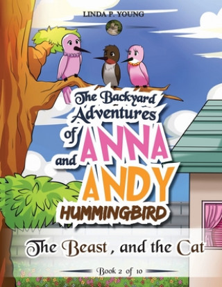 Kniha Backyard Adventures of Anna and Andy Hummingbird Young Linda P. Young