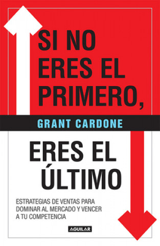 Könyv Si No Eres El Primero, ?Eres El Último! / If You're Not First, You're Last 
